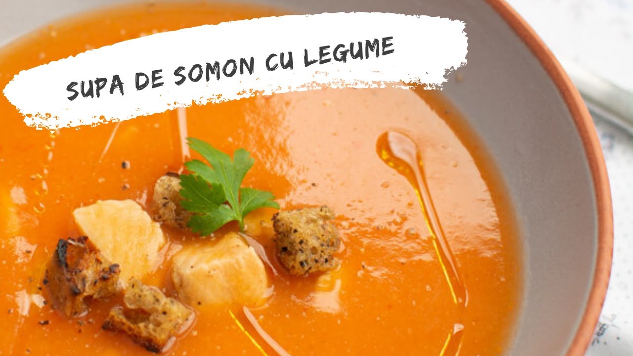 Supă de somon cu legume, rapidă și delicioasă!  | Bucate Aromate