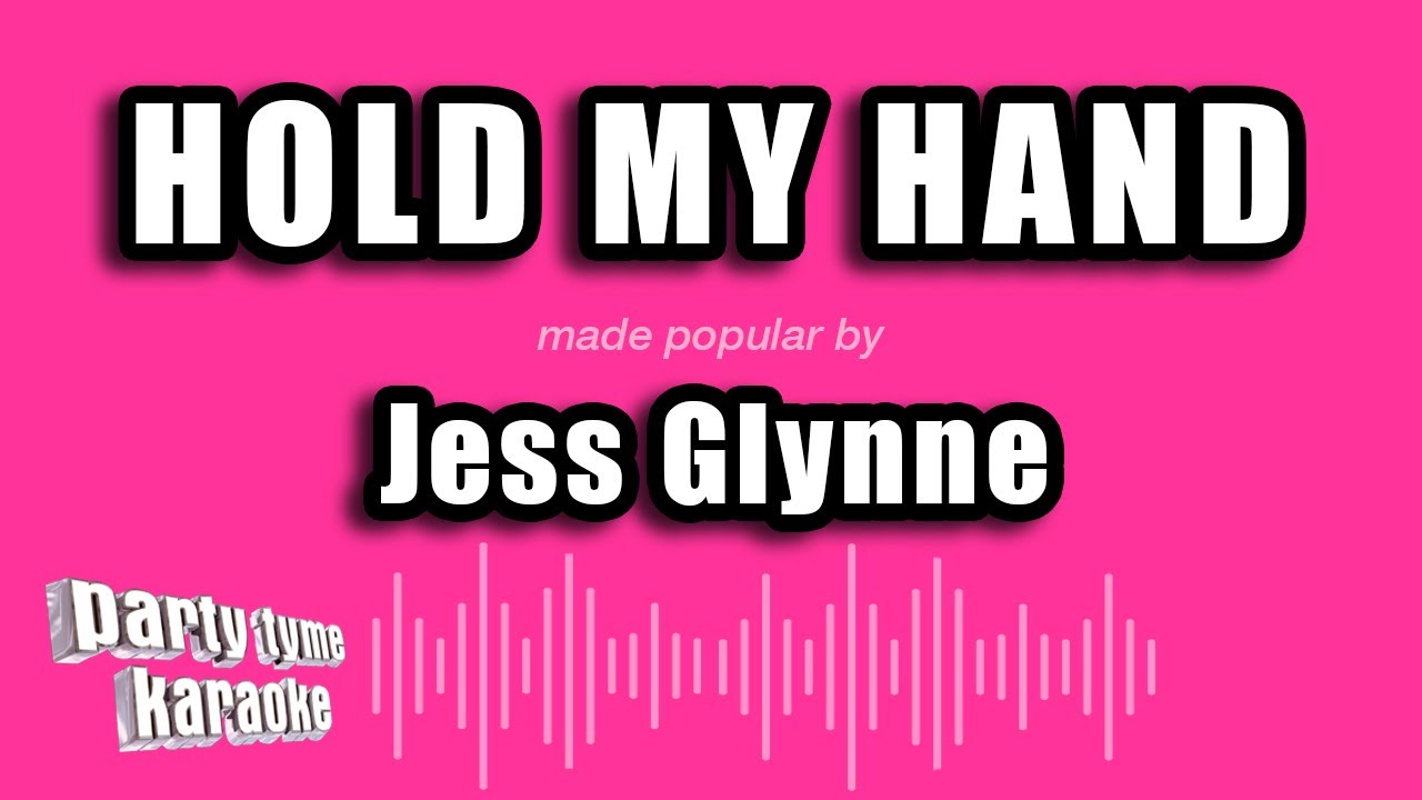 Jess Glynne - Hold My Hand (Karaoke Version)