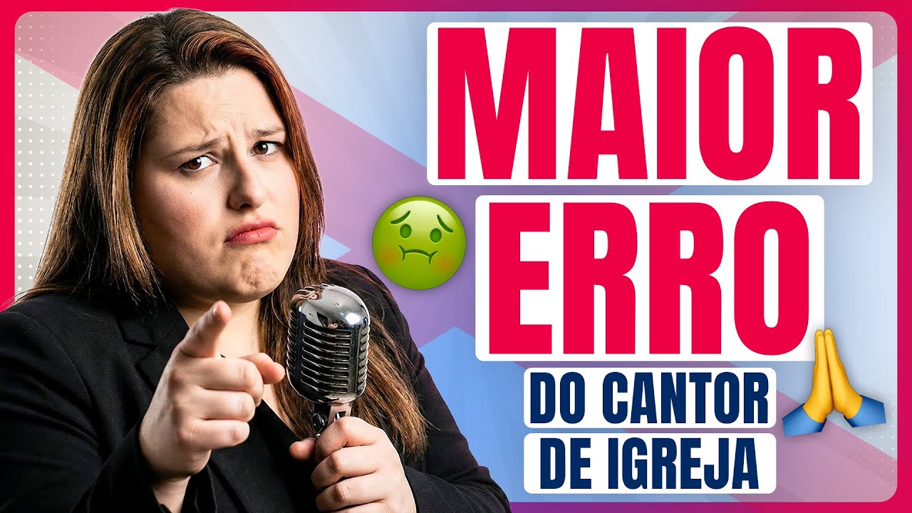 O Maior Erro do Cantor de Igreja (Exercício Prático)