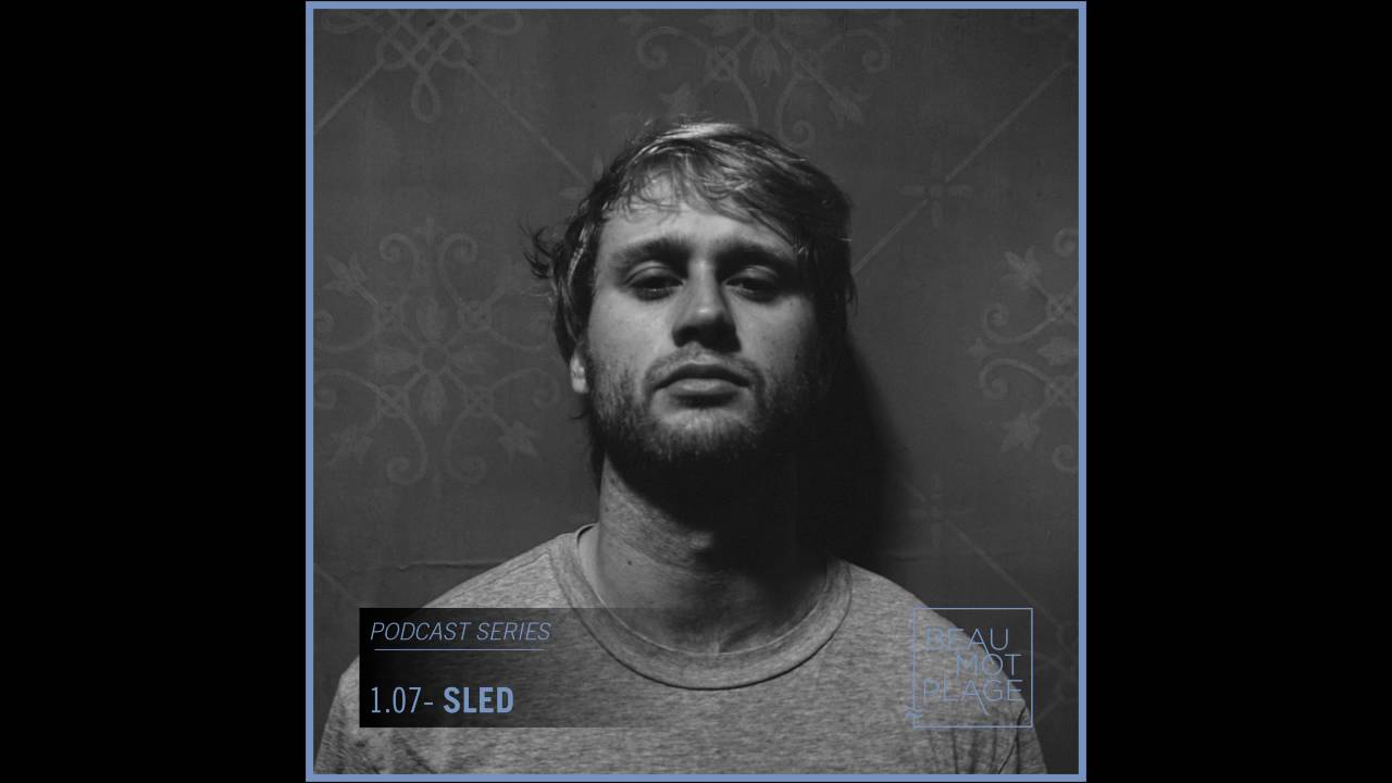 Beau Mot Plage Podcast 1.07 - Sled