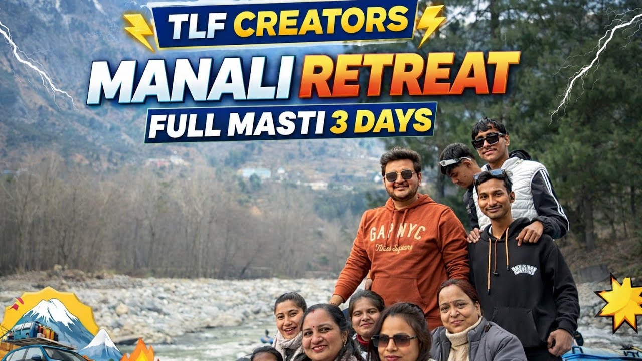 TLF Creators Manali Retreat 2026 😍 | Full Vlog Full Masti | Online Work Ka Result | Day 3  Complete 