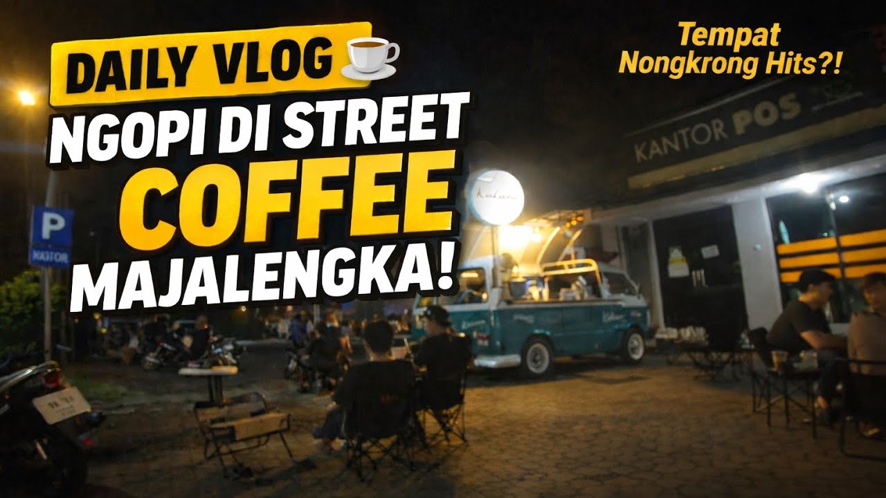 DAILY VLOG NGOPI DI STREET COFFEE MAJALENGKA ☕ Tempat Nongkrong Hits Anak Muda!