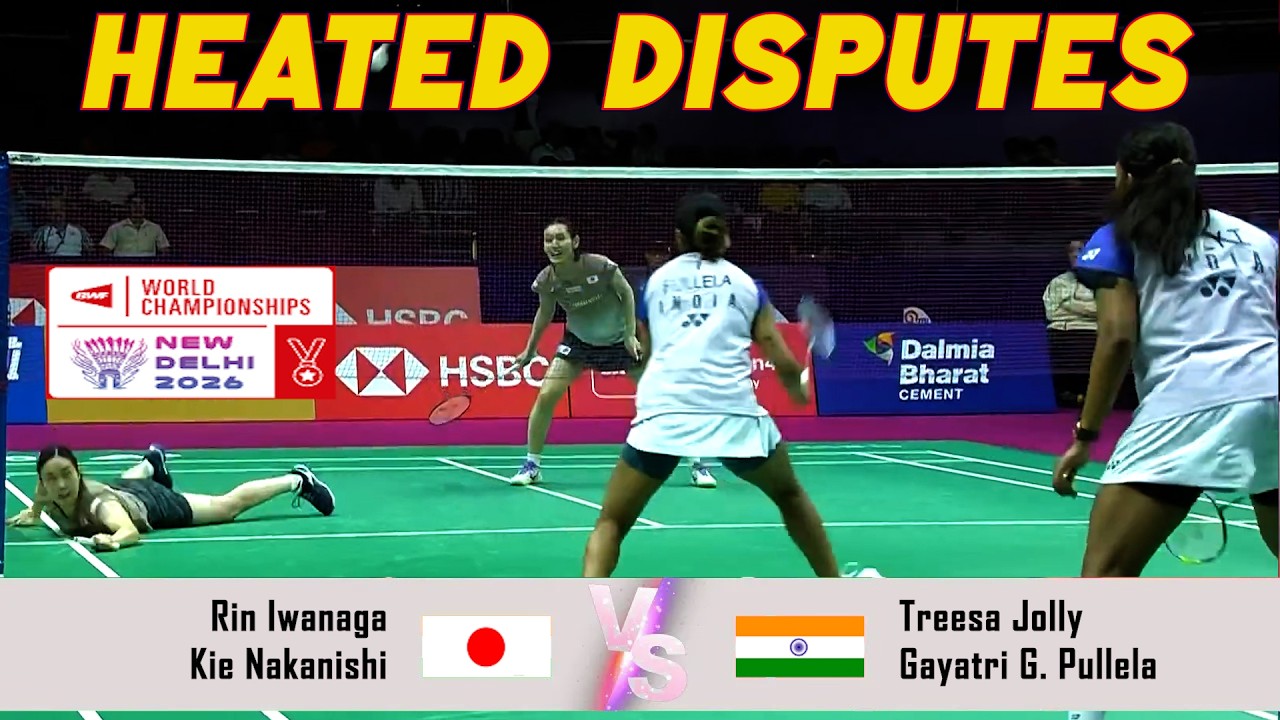 HEATED DISPUTES | Rin Iwanaga/Kie Nakanishi X Treesa Jolly/Gayatri Pullela |World Championships 2026