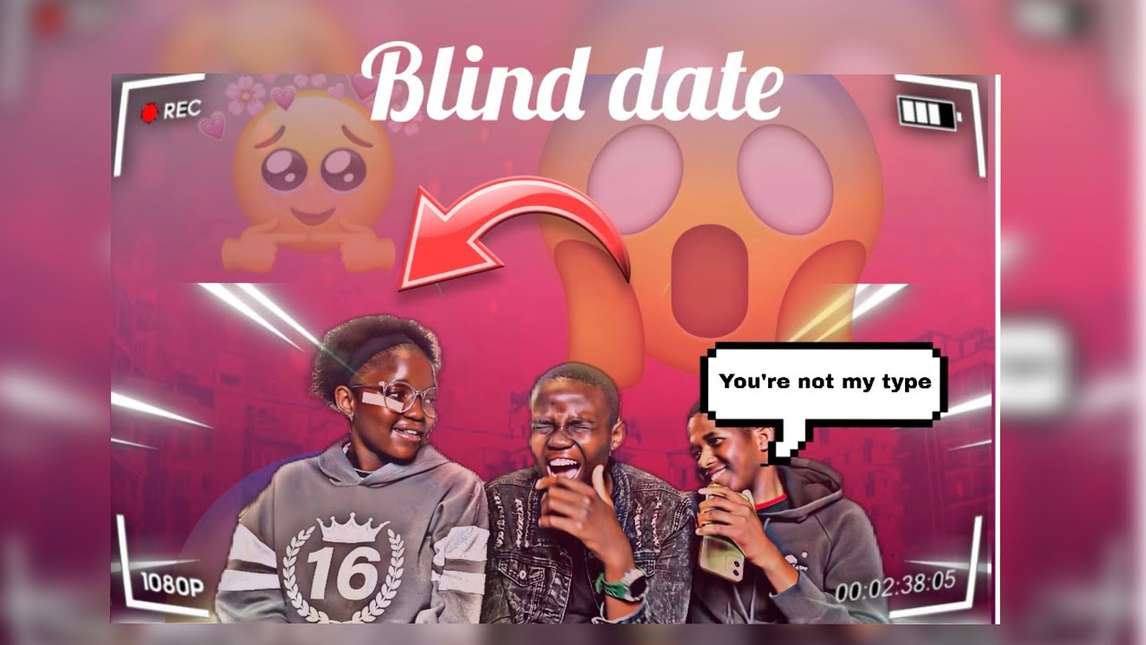 Blind Date🤯😱😱!!!!!!!!!!