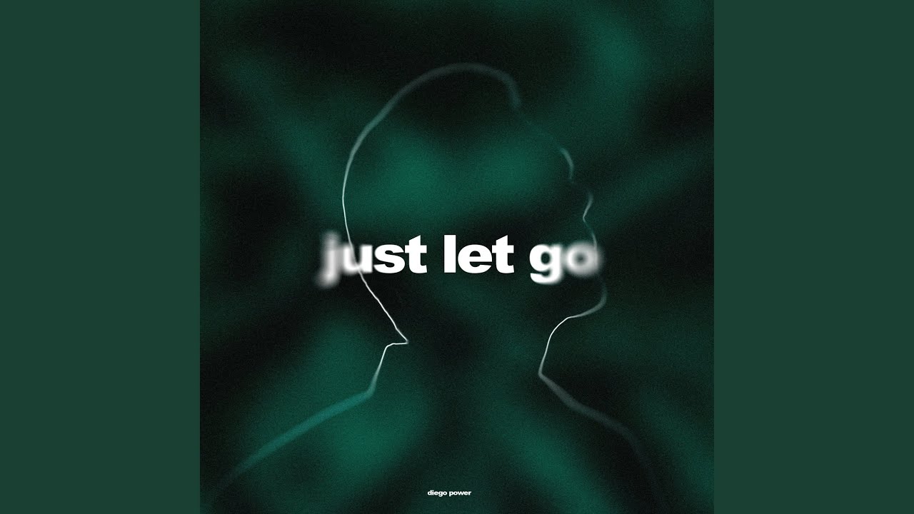 Just Let Go