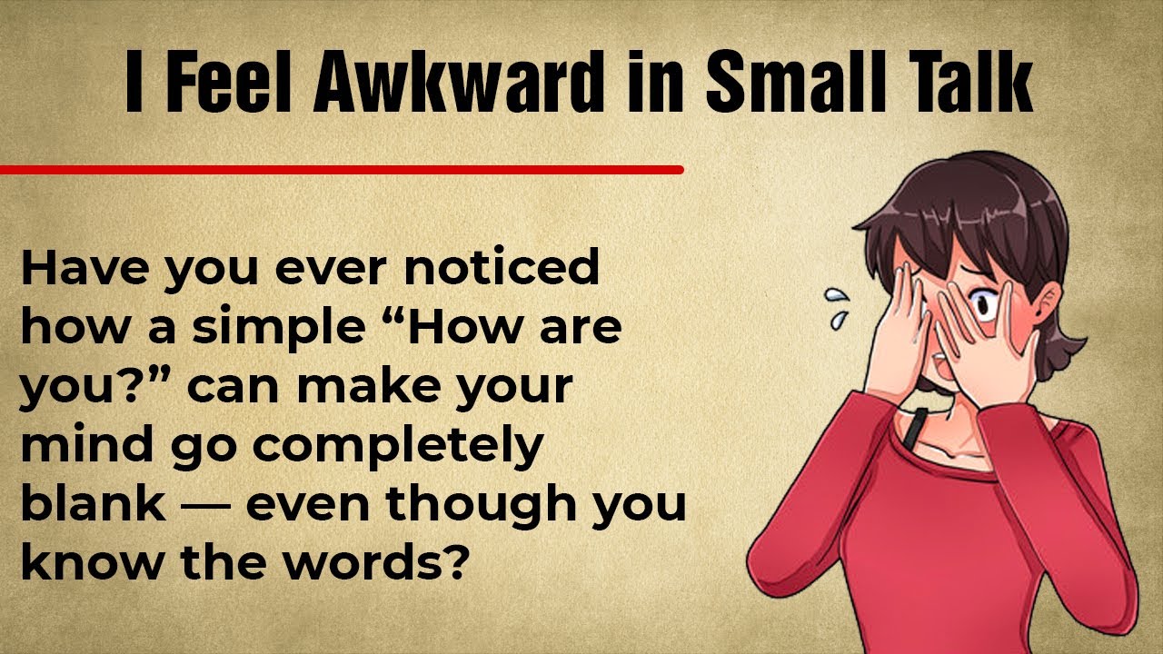 I Feel Awkward in Small Talk || Learn English Through Simple Conversations