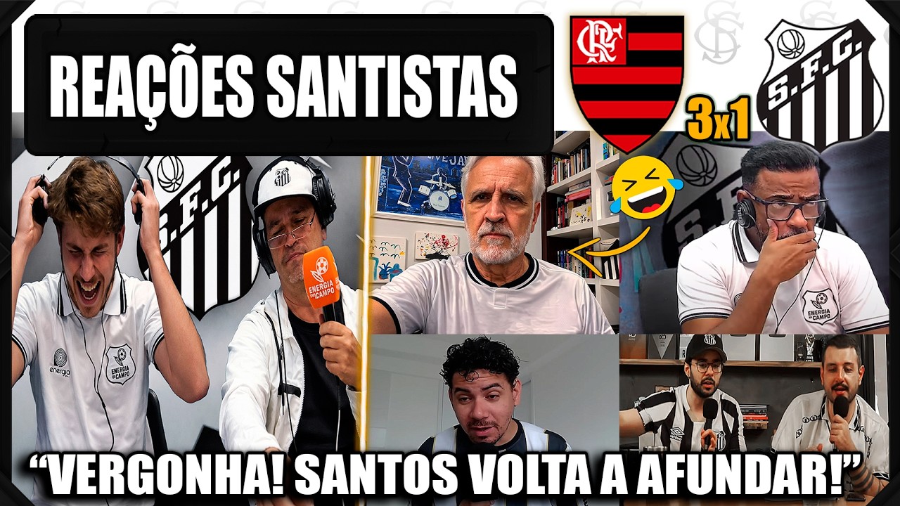 REA&Ccedil;&Otilde;ES SANTISTAS - FLAMENGO 3x1 SANTOS - BRASILEIR&Atilde;O 2026 - VAMOS RIR DO SANTOS!