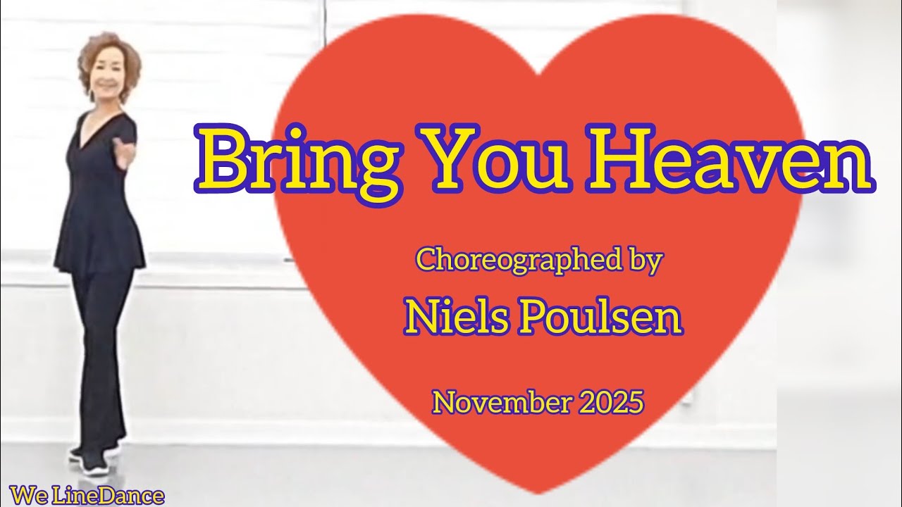 Bring You Heaven linedance  - high Intermediate Phrased rolling - Niels Poulsen  - November 2025