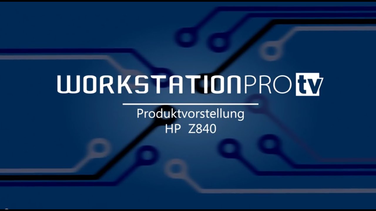 HP Z840 Desktop Workstation: Produktvorstellung von WORKSTATIONPRO TV