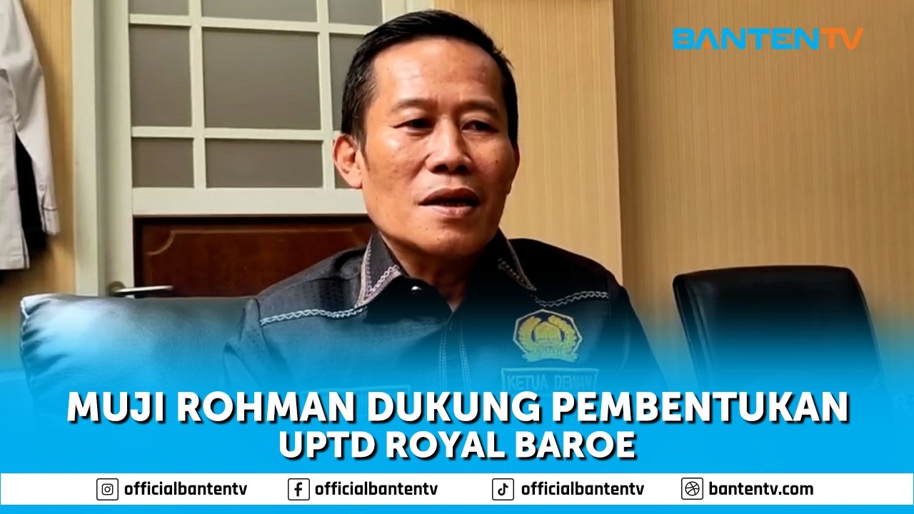 MUJI ROHMAN DUKUNG PEMBENTUKAN UPTD ROYAL BAROE