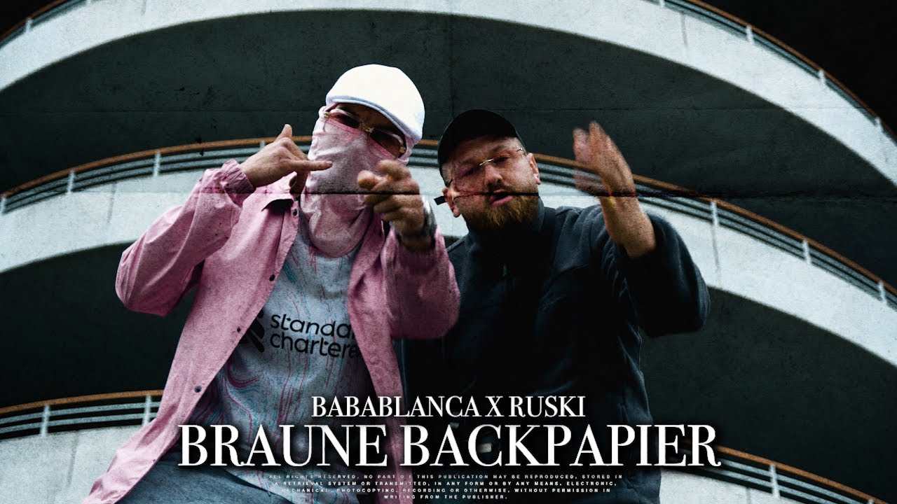 BABA BLANCA x RUSKI53 - BRAUNE BACKPAPIER (Official 4K Video)