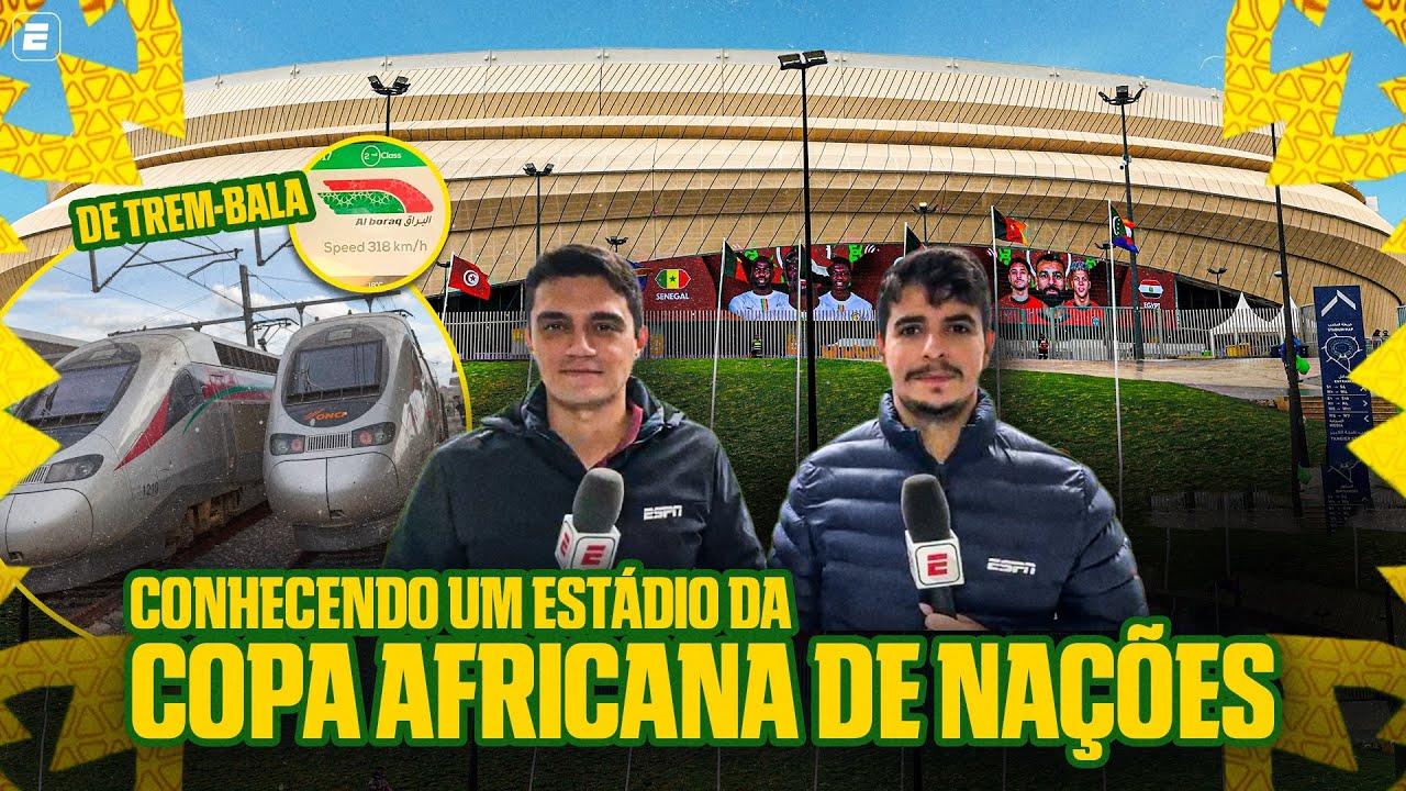 CONHECENDO UM ESTÁDIO DA COPA AFRICANA DE NAÇÕES E ANDANDO DE TREM-BALA NO MARROCOS