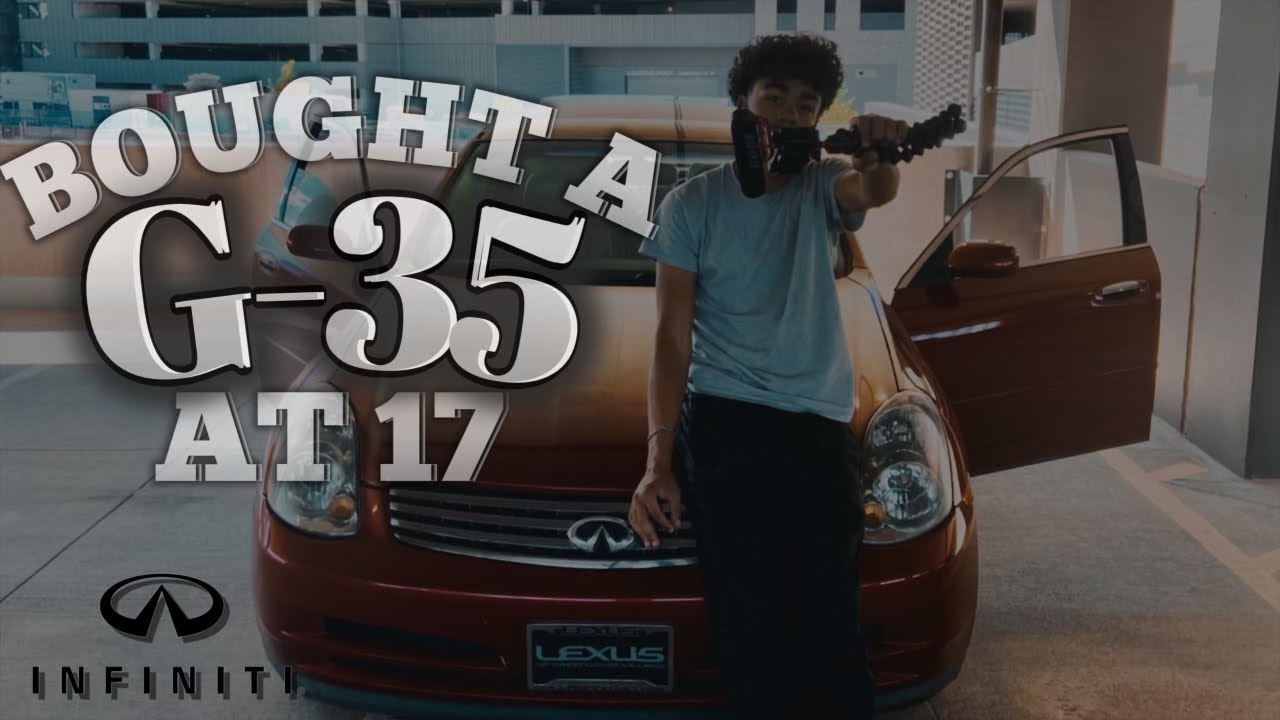 BUYING A G35 AT 17 | FIRST CAR VLOG!!