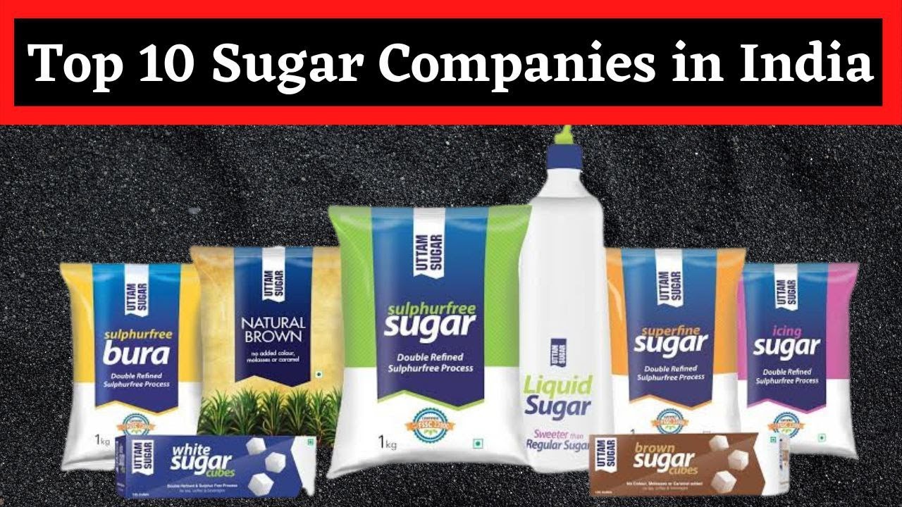 Top 10 best sugar companies in India 2021