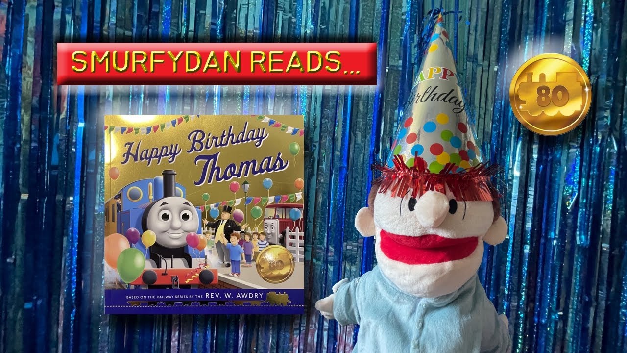 SmurfyDan's Puppet Storytime #1 - Happy Birthday Thomas!
