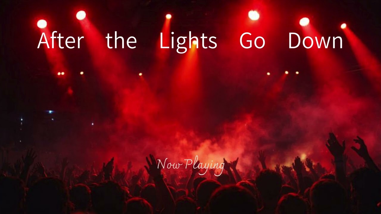 After the Lights Go Down