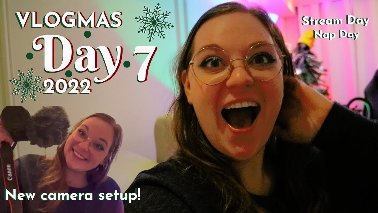 NEW CAMERA SETUP + A NAP! ~ Vlogmas Day 7