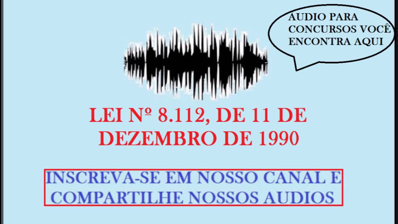 LEI N&ordm; 8 112, DE 11 DE DEZEMBRO DE 1990 EM &Aacute;UDIO