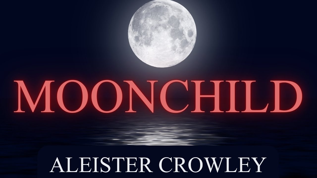 Moonchild | Full Audiobook | Aleister Crowley