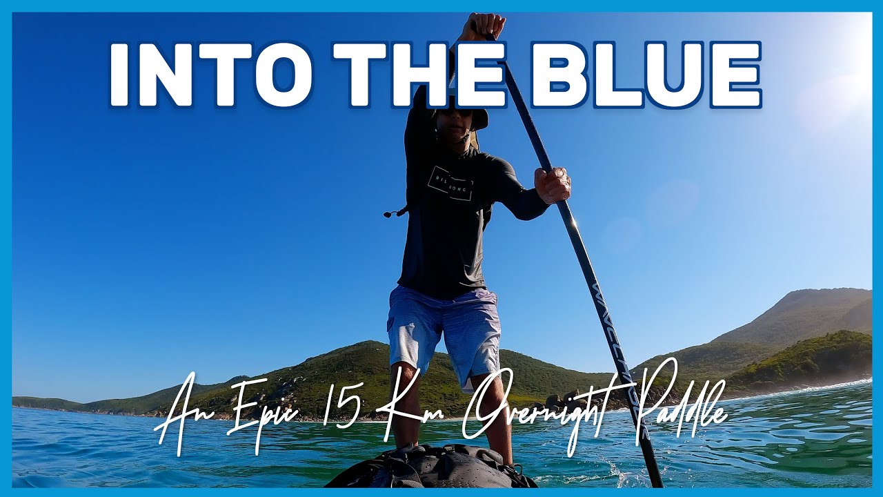 SUP Camping - Into The Blue