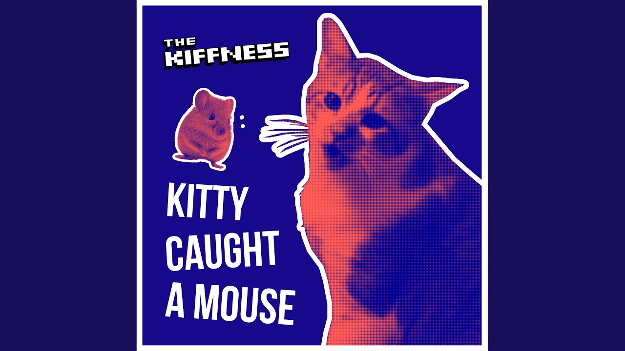 Kitty Caught a Mouse