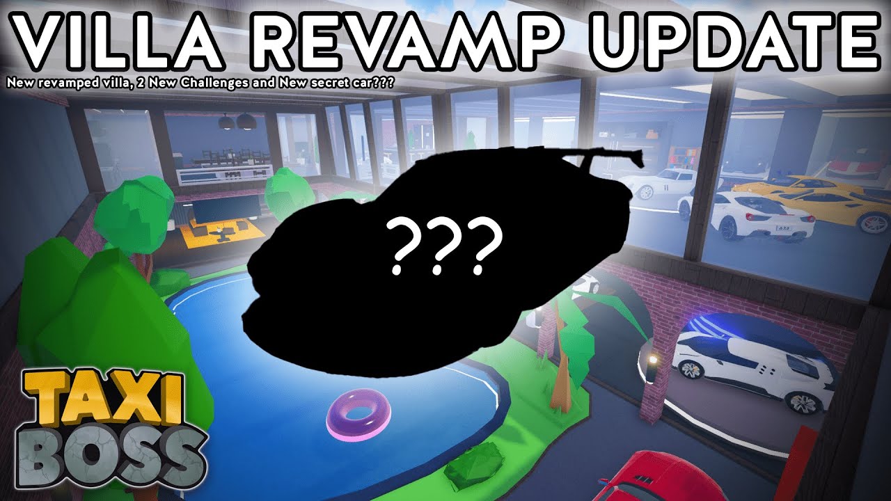 TaxiBoss New Revamped Villa Update Overview (Roblox TaxiBoss)