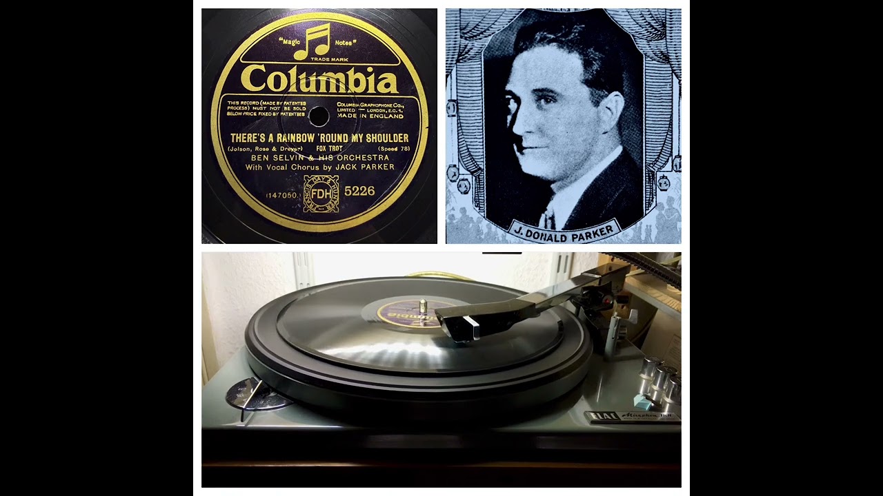 Ben Selvin and his Orchestra, v Jack D Parker: There's a rainbow 'round my shoulder, NYC 17.10.1928