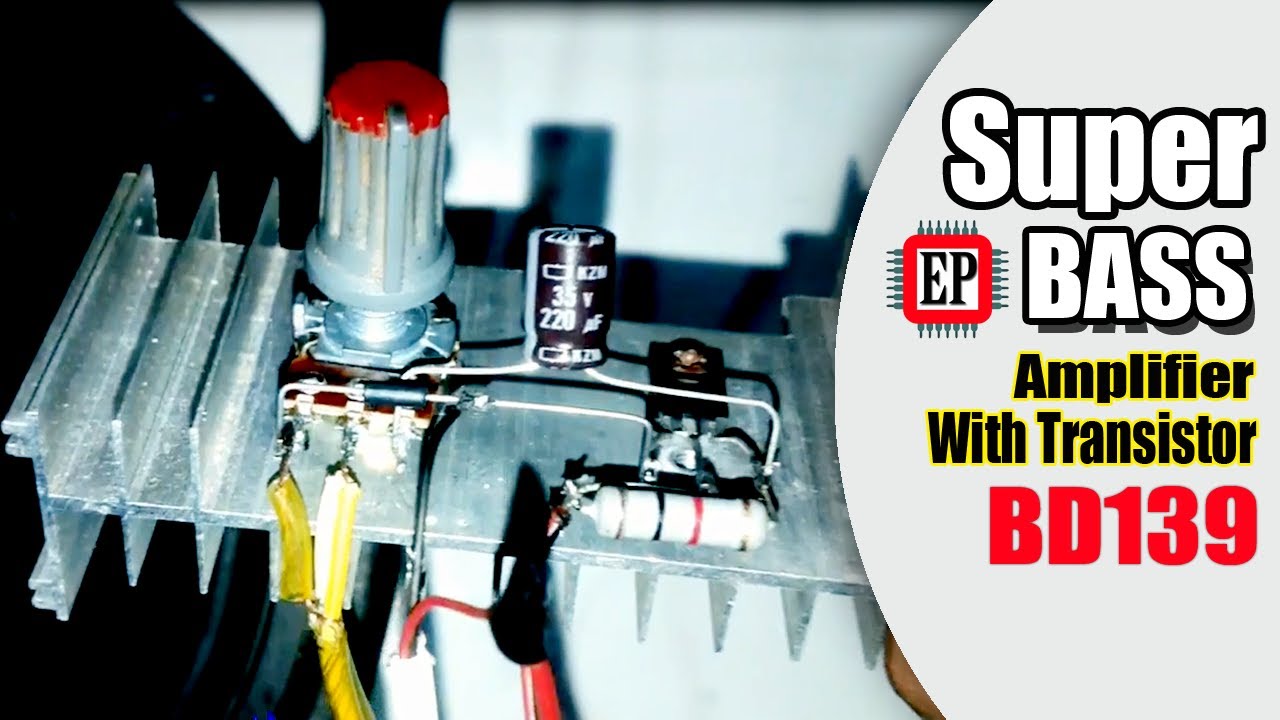 Small Amplifier With Transistor BD139 BD 139 | Super Bass
