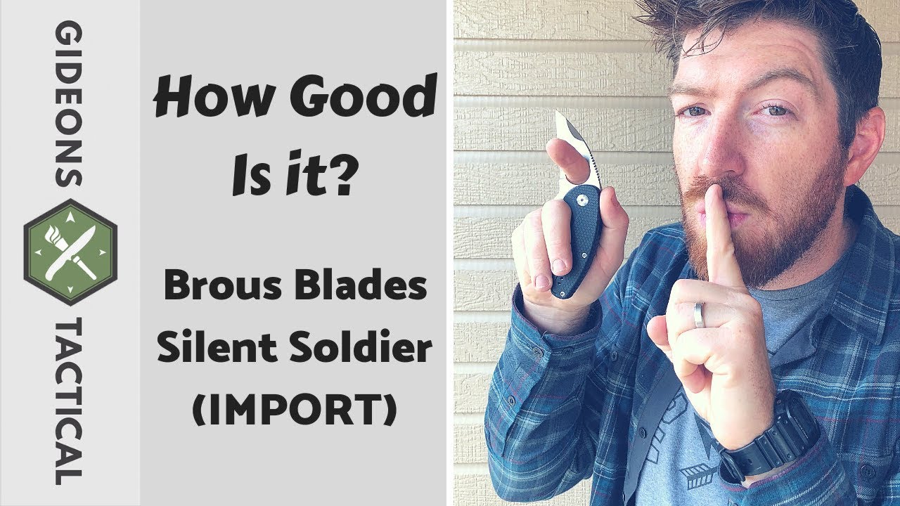 How Good Is It? Brous Blades (IMPORT) Silent Soldier