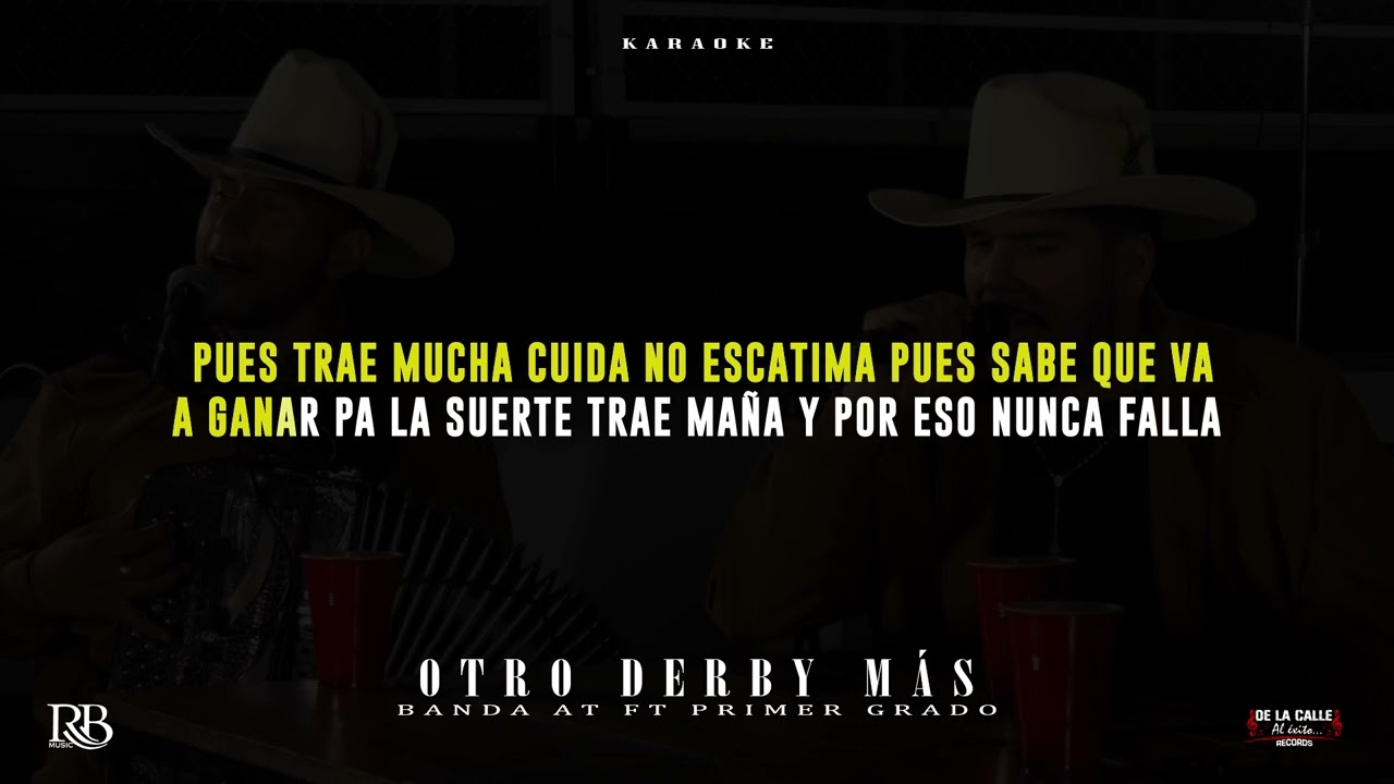 Banda AT con Primer Grado - Otro Derby M&aacute;s (Karaoke)