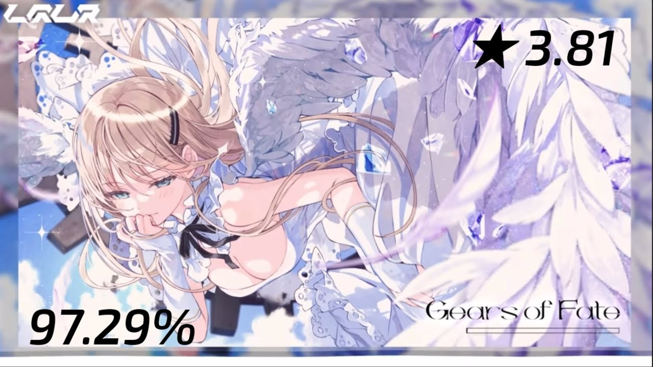 [ o!m ] Laur - Gears of Fate 97.29% CLEARED | ★3.81 [4K]