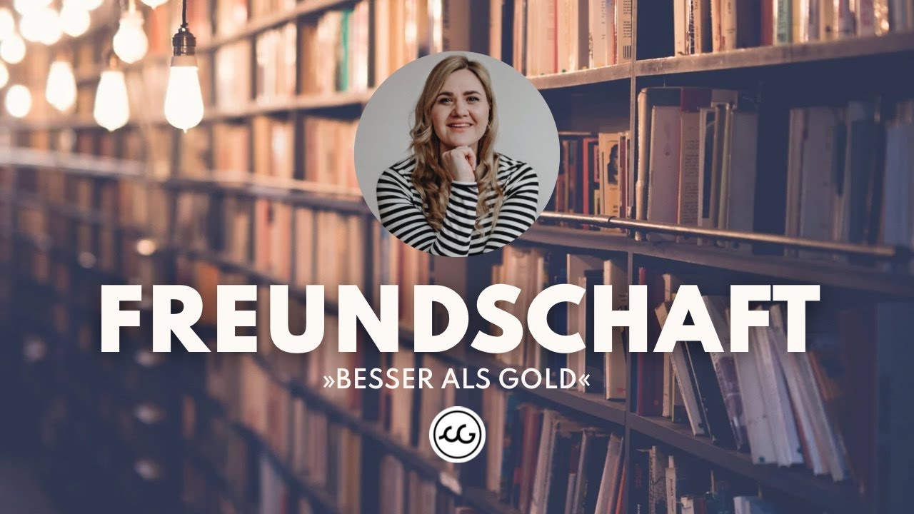 Gottesdienst: Besser als Gold - Thema: Freundschaft  - Eine Predigt von Franziska Klein