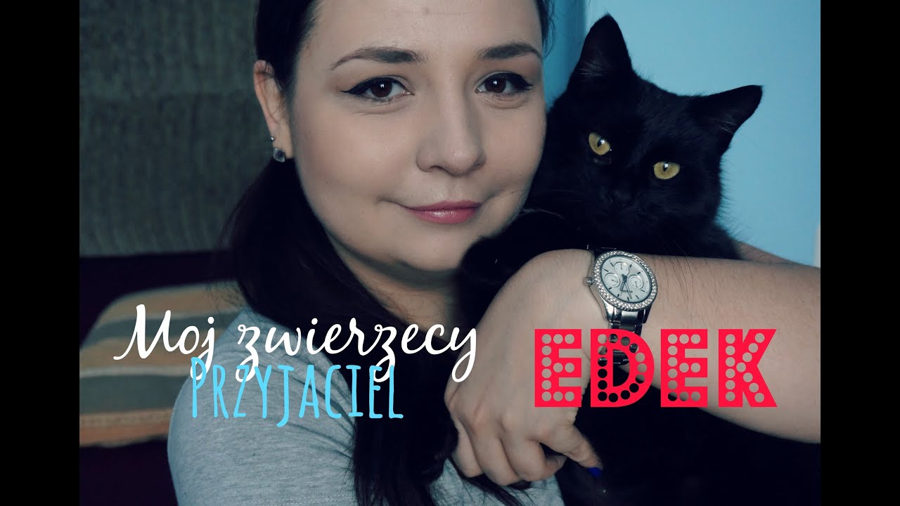 [TAG] Moj zwierzęcy przyjaciel cz. 2 - EDWARD
