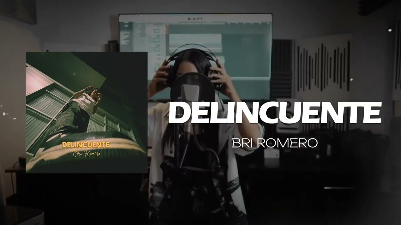 Bri Romero - Delincuente (Video Lyric Oficial)