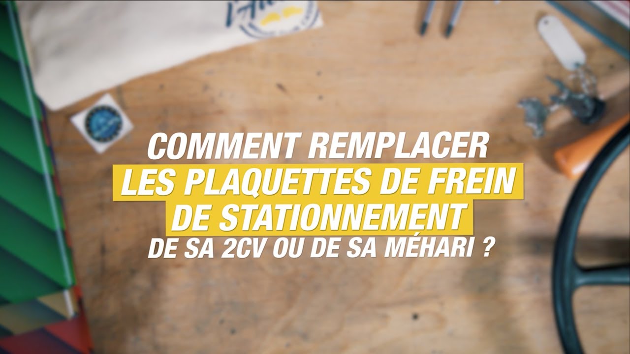 Comment remplacer les plaquettes freins à main de 2CV / MEHARI ?