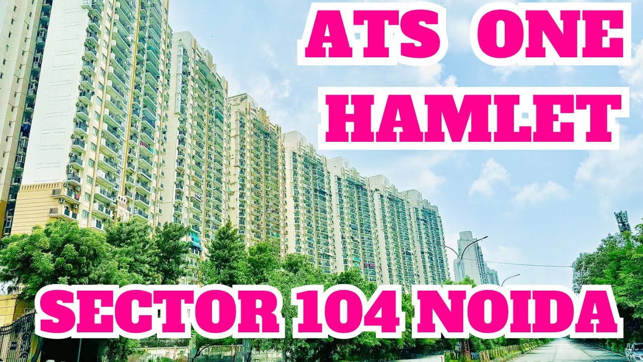 ATS ONE HAMLET SECTOR 104 NOIDA | 7206165093 / 9289282228 | NOIDA EXPRESSWAY NEAR DELHI