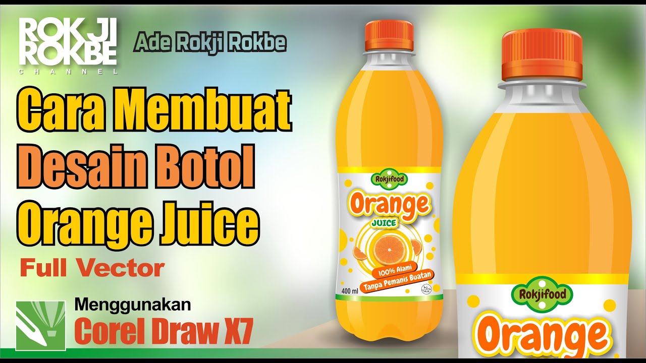 Cara Membuat Desain Botol Orange Juice Full Vector Menggunakan CorelDraw X7