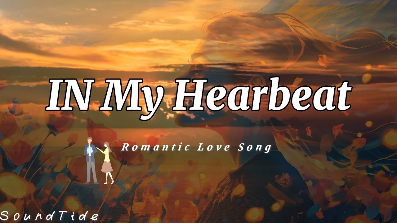 You Live In My Hearbeat| 💛Timeless Romantic Love Song (Lyrics)