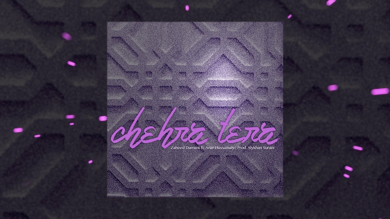 Chehra Tera (Official Audio) - Zaheed Damani feat. Anar Hussainaly (Prod. Alykhan Surani)