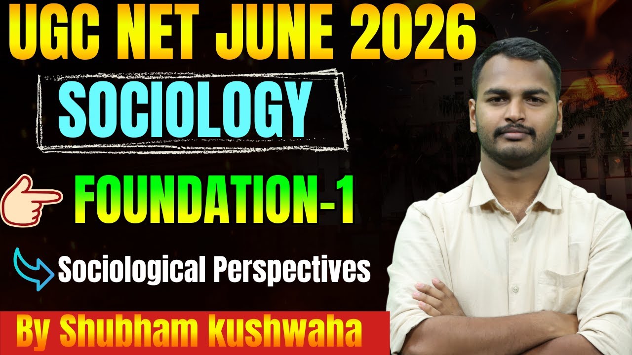 UGC NET JUNE 2026 SOCIOLOGY | FOUNDATION CLASS | BY Shubham kushwaha Sir