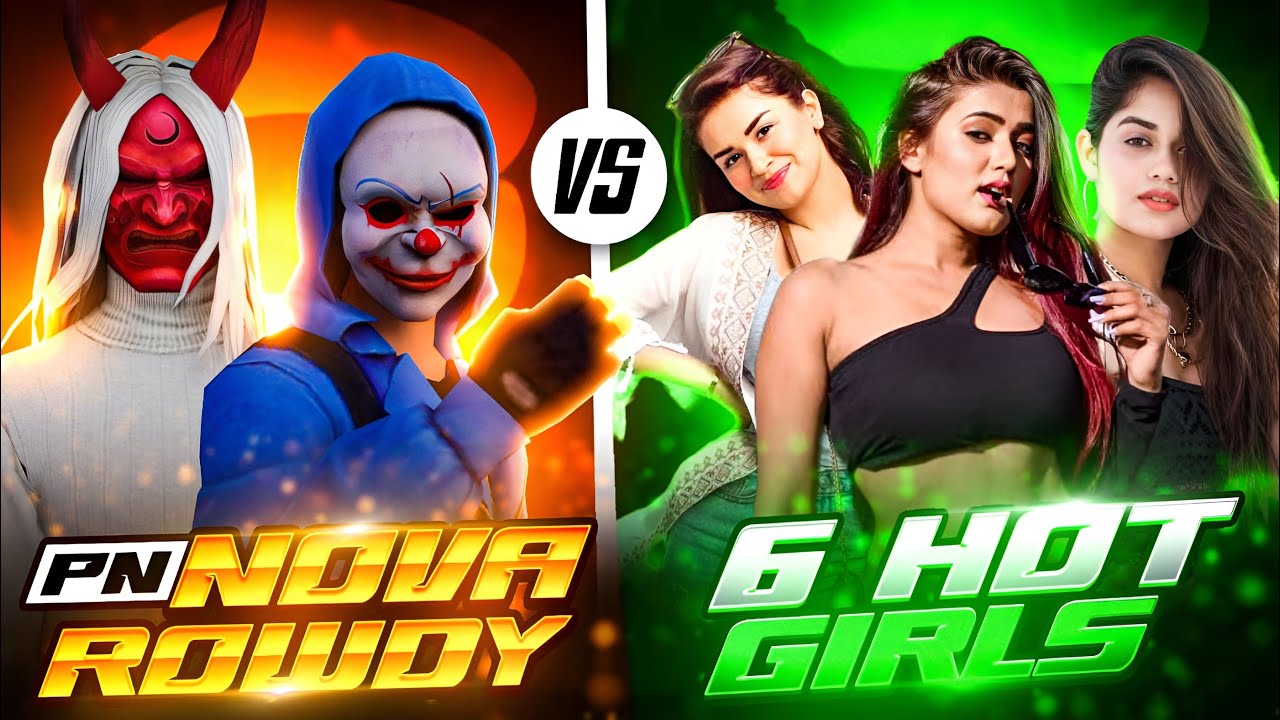 PN NOVA & PN ROWDY VS 6 HOT GIRLS 😱🔥- INTENSE BATTLE ! CAN I WIN 😡