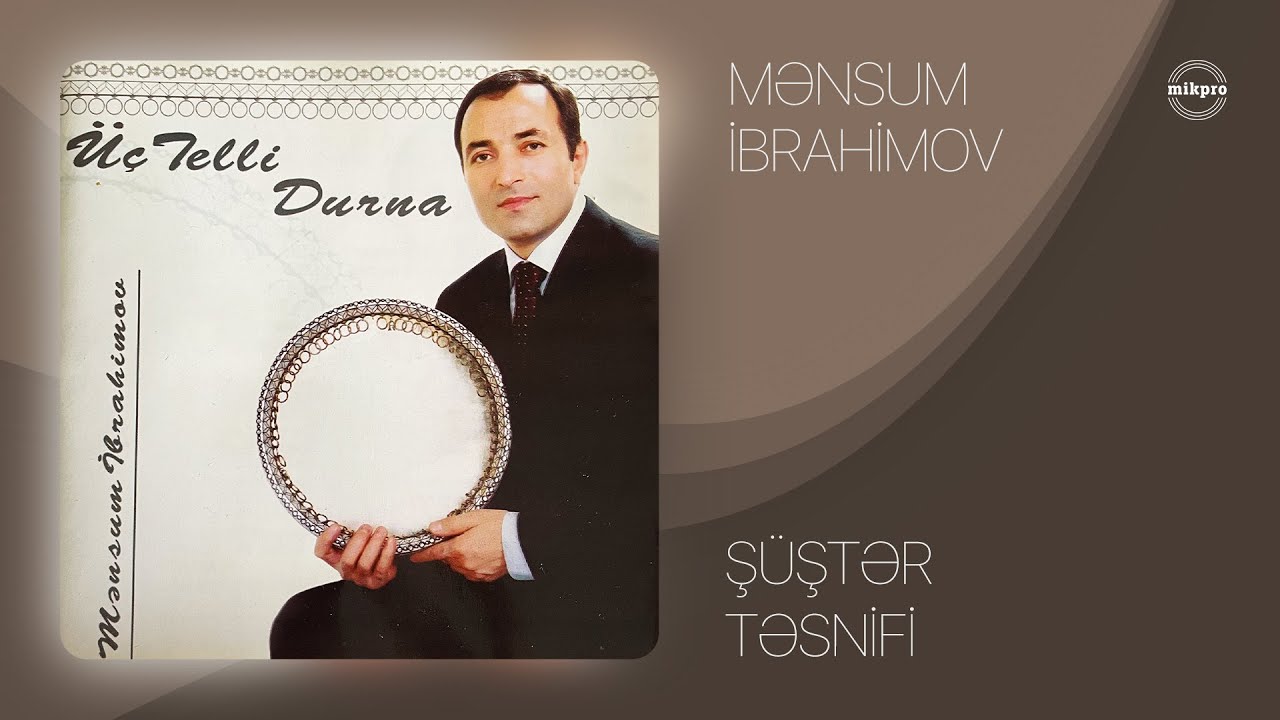 Mənsum İbrahimov &mdash; Ş&uuml;ştər Təsnifi (Rəsmi Audio)