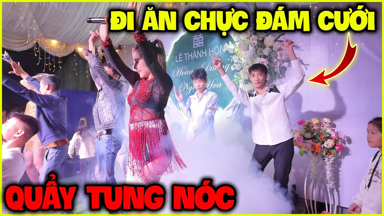 Đức Mõm | Đi Đám Cưới Người Lạ...Quẩy Cực Sung !!!
