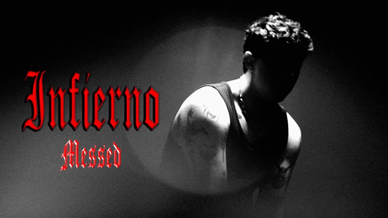 Messed - INFIERNO (Video Oficial)