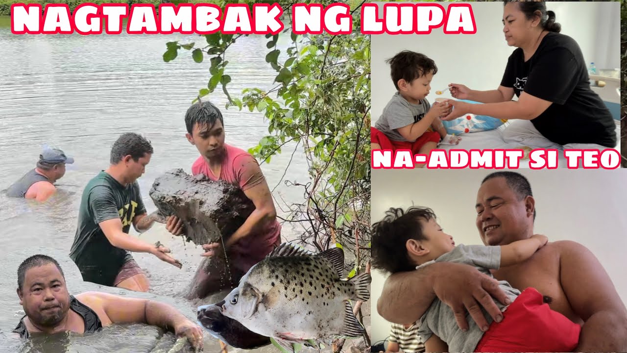 NAGTAMBAK SILA PAPA NG LUPA SA PILAPIL | NA-ADMIT SI TEO SA HOSPITAL