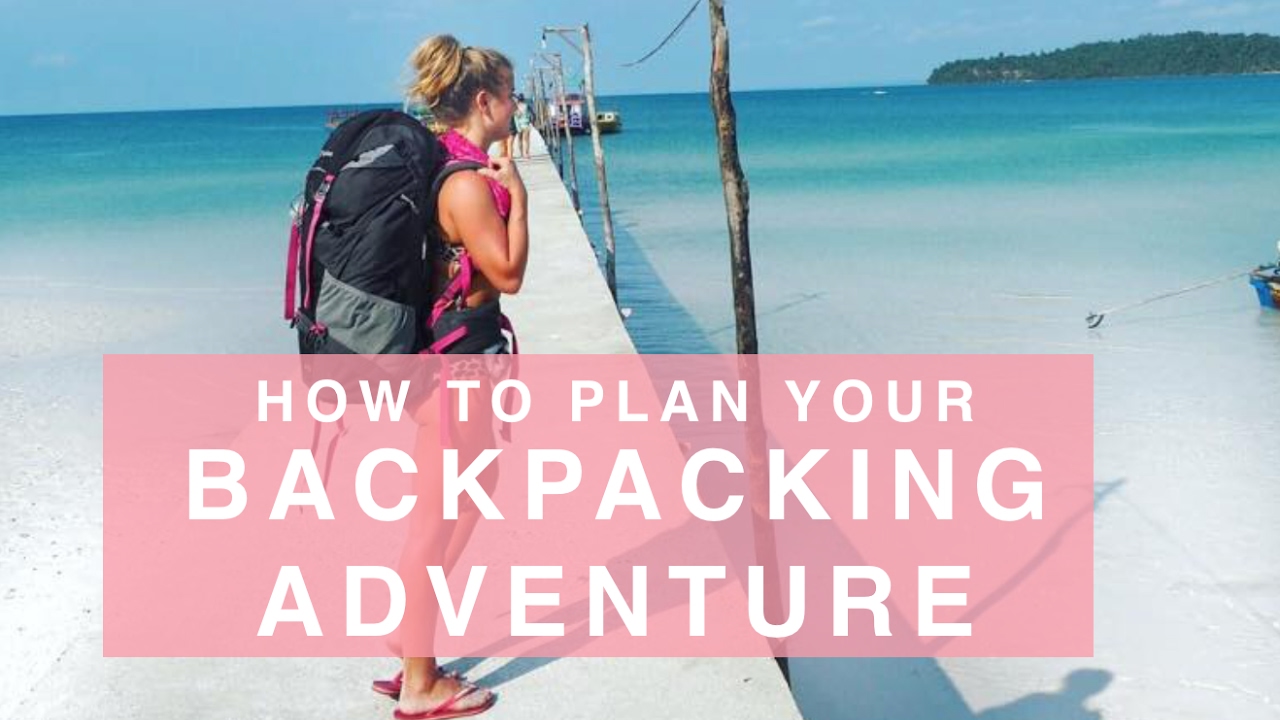 How To Plan YOUR Backpacking Trip From Start To Finish | Where's Mollie?