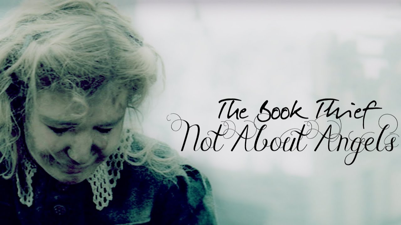 The Book Thief // Not About Angels
