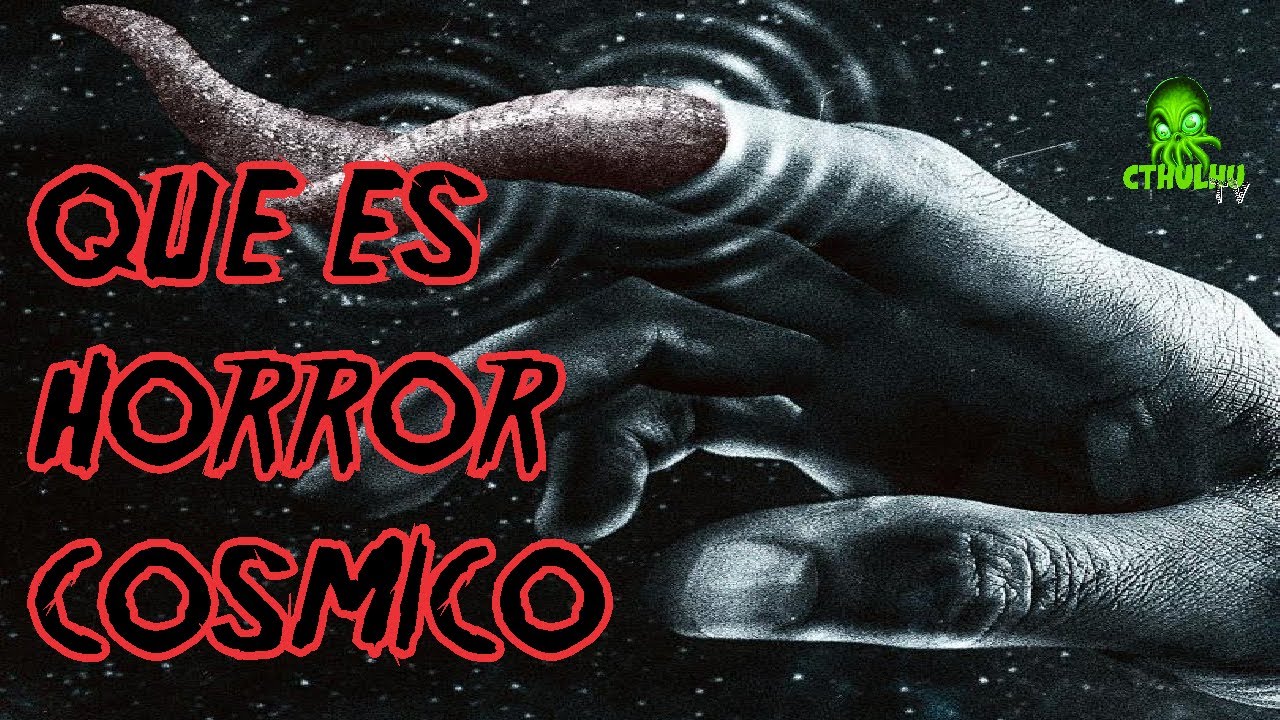 Que es Horror Cosmico