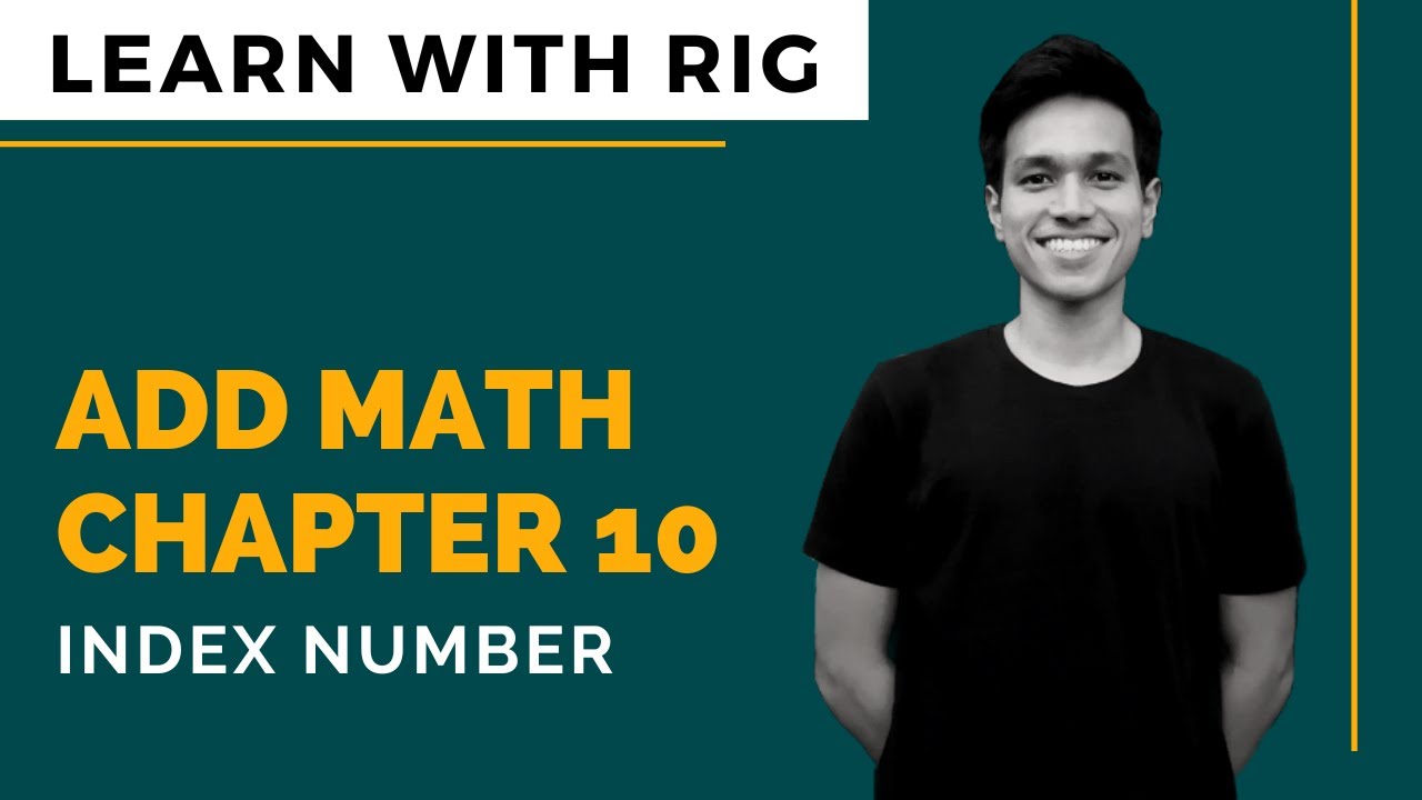 [ADD MATHS] Form 4 Chapter 10 - Index Number | KSSM