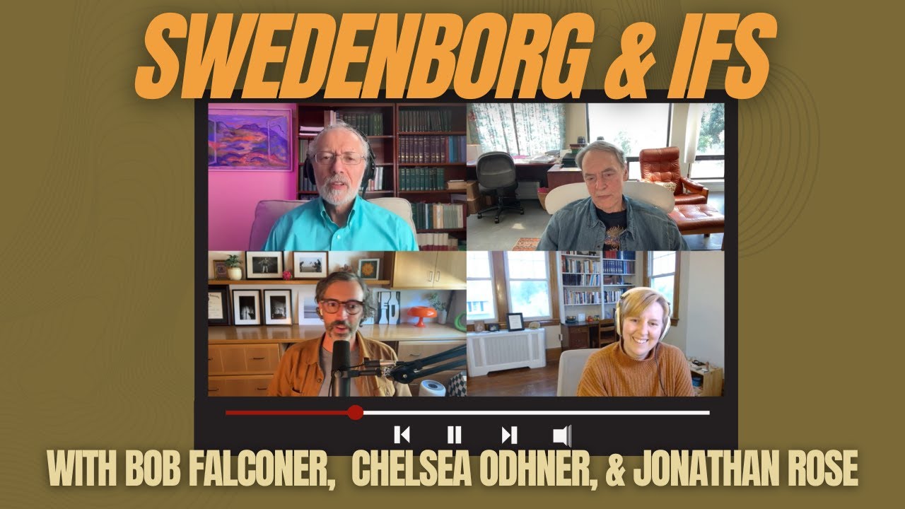 Swedenborg & IFS with Bob Falconer, Chelsea Odhner, and Jonathan Rose